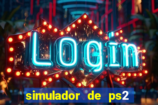 simulador de ps2 para pc